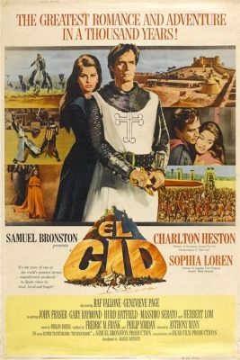 El Cid -  A Medieval Epic Chronicling Love, Honor, and Betrayal on the Battlefield!