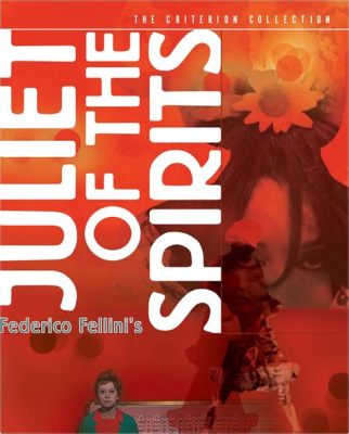 Juliet of the Spirits! A Surreal Journey into Love, Loss, and Liberation