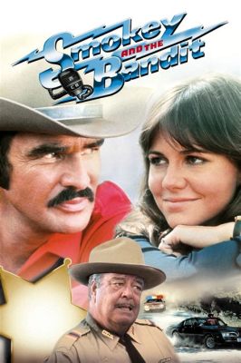 Smokey and the Bandit! Thundering Adventures on Wheels Meets Charming Romance?