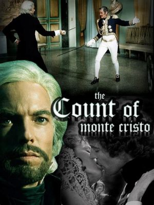  The Count of Monte Cristo, Phim Trắng đen Ma Mây về Tình Yêu và Sự Phục Hận!