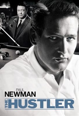 The Hustler - a classic tale of ambition, deception and redemption featuring Paul Newman!